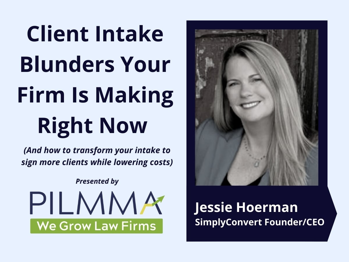 Client Intake Blunders Your Firm Is Making Right Now